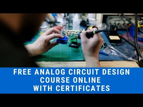 Free Analog Circuit design course online With Certificates