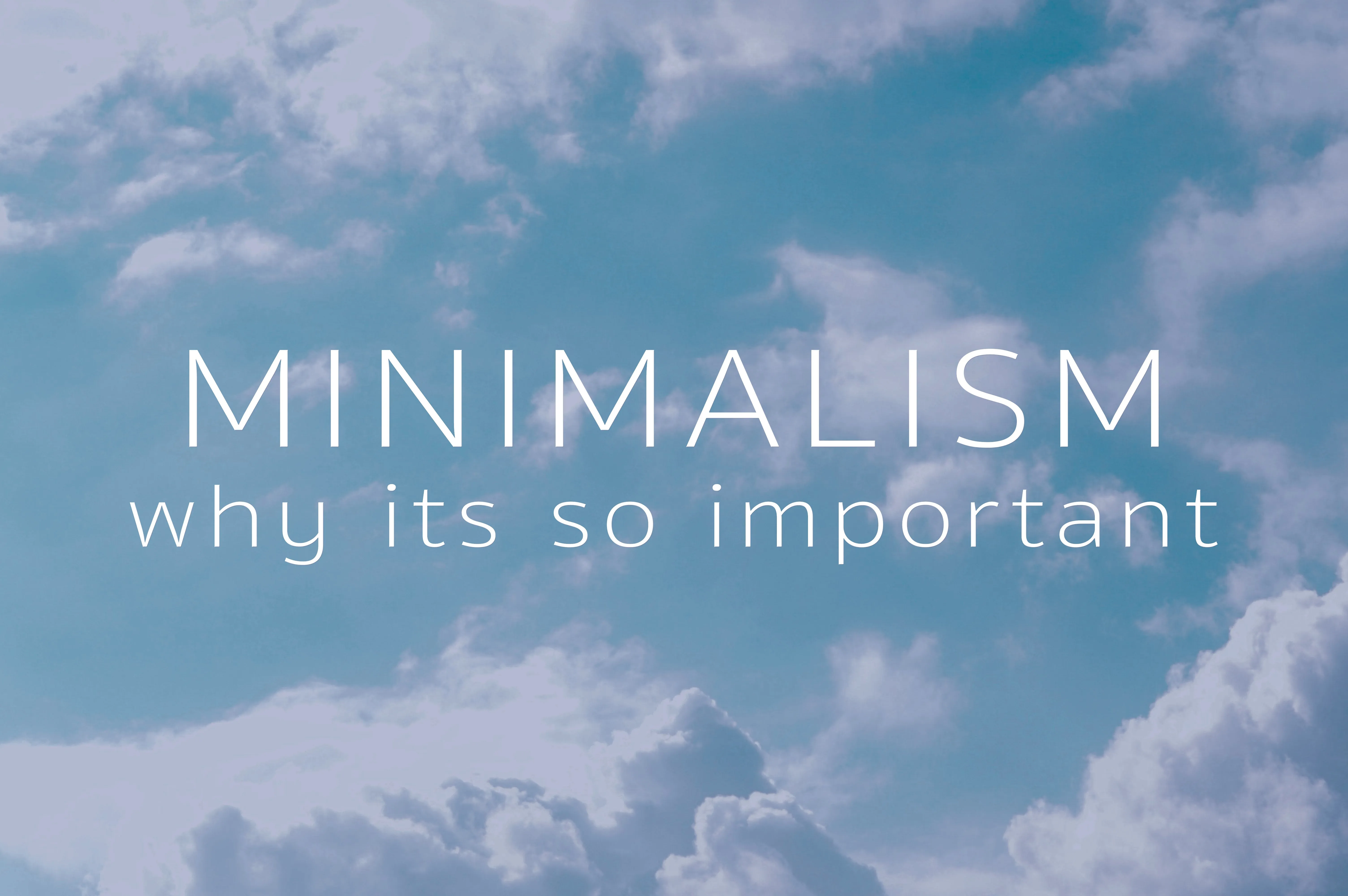 Minimalism: Basics Tips and Secrets
