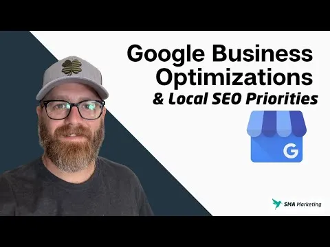 Google Business Optimizations and Local SEO Priorities