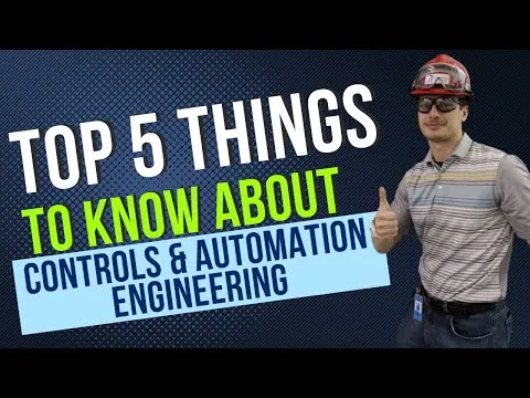 Top 5 Things You Need to Know About Controls and Automation Engineering!