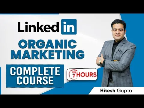LinkedIn Organic Marketing Full Course First Time on YouTube Organic Marketing Course LinkedIn