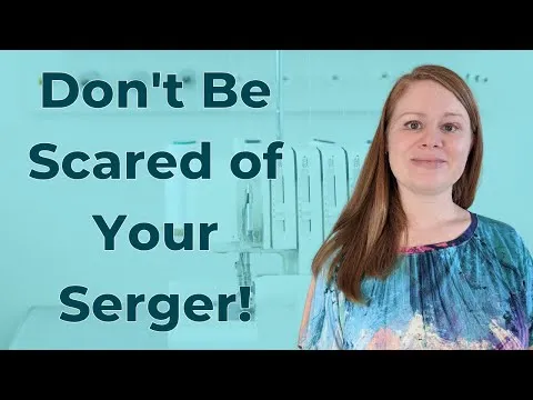 How to Use a Serger for Beginners - Its Easier Than You Think!