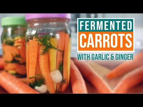 PROBIOTIC FERMENTED CARROTS with dill garlic & ginger - YUMMY!