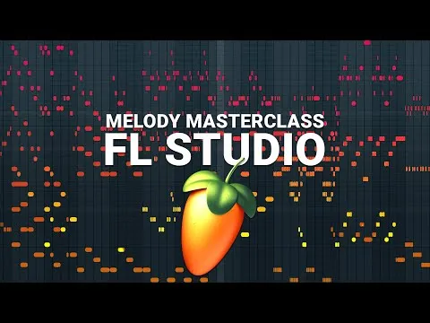 Melody MASTERCLASS  FL Studio