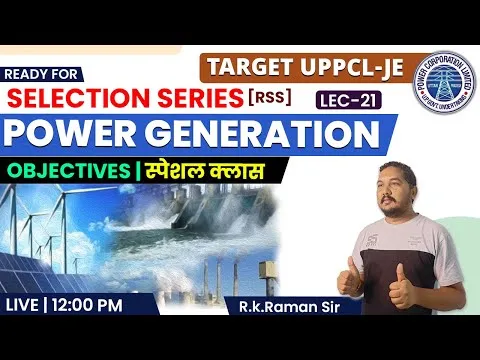 #21 Power Generation Objective Imp Topic Ready For SELECTION SERIES for UPPCL-JE by Raman Sir