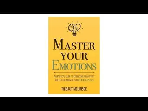 Master Your Emotions by Thibaut Meurisse Full Audiobook