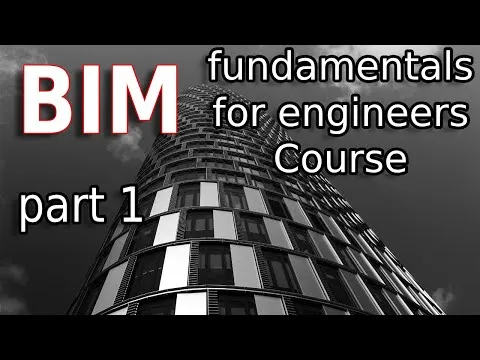BIM fundamentals for engineers course - part1