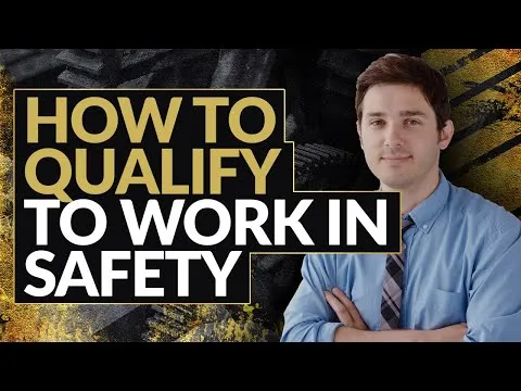 Wondering How To Get Qualified To Work in Safety?! Here Is What You Need To Know To Get Started