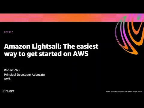 AWS re:Invent 2020: Amazon Lightsail: The easiest way to get started on AWS