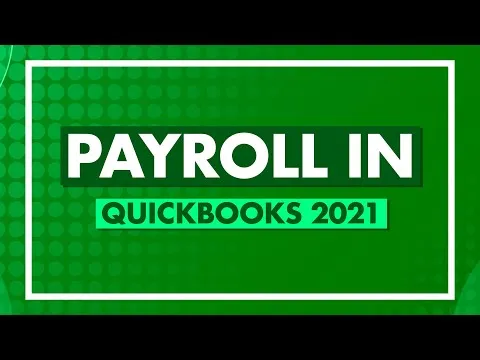 How to Use Payroll in QuickBooks 2021 - Payroll QuickBooks Tutorial
