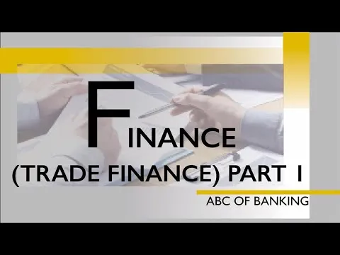Finance (Trade Finance)- Part 1