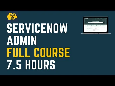 ServiceNow Admin Full Course Learn ServiceNow Administration in 75 Hours System Administration