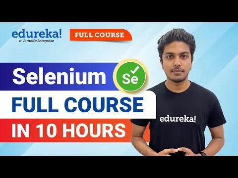 Selenium Full Course [2024] Learn Selenium Selenium Tutorial For Beginners Edureka