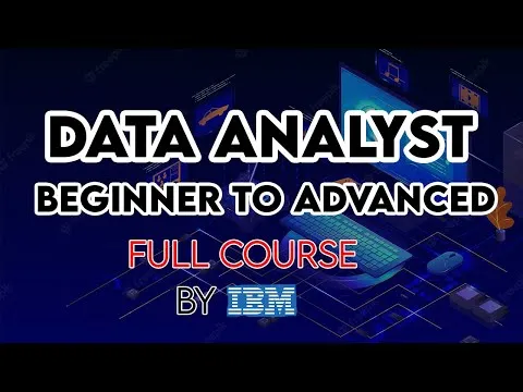 IBM Data Analyst Complete Course Data Analyst Tutorial For Beginners