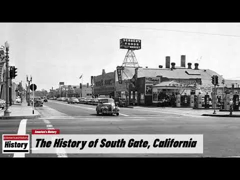 The History of South Gate (Los Angeles County ) California !!! US History and Unknowns