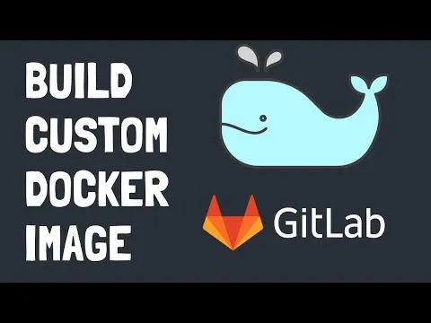 Build & Use Custom Docker images in your GitLab CI&CD pipeline