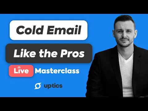 How to Cold Email Like a Pro Masterclass - New Advanced Method To Generate 10X Meetings