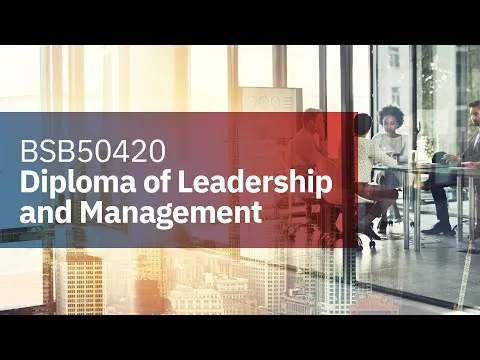 Diploma of Leadership and Management Overview