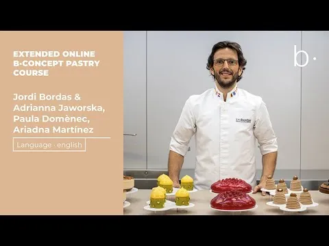 Extended Online B·Concept Pastry Course - Jordi Bordas