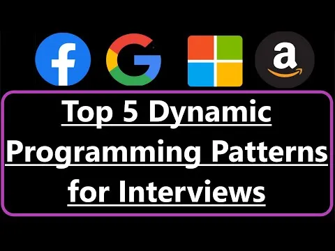 Top 5 Dynamic Programming Patterns for Coding Interviews - For Beginners