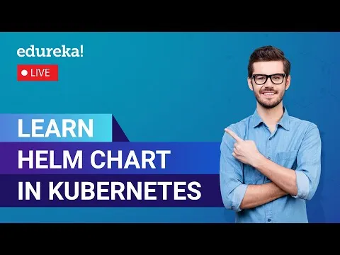 Learn Helm Chart in Kubernetes Helm Chart explained Edureka Live