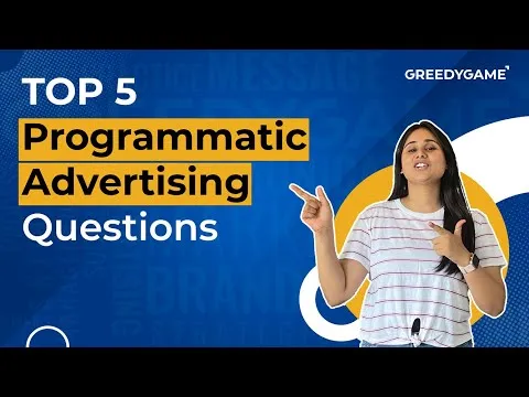 Top 5 FAQ about Programmatic Advertising Grasp with GG GreedyGame
