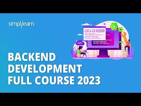 Backend Development Full Course 2023 Learn Backend From Scratch Node JS Django Simplilearn