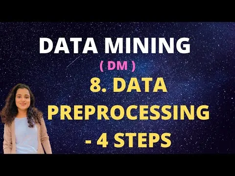 #8 Data Preprocessing In Data Mining - 4 Steps DM