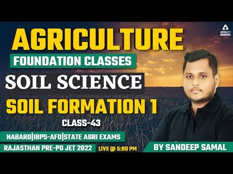 Agriculture Foundation Classes SOIL SCIENCE #43 Soil Formation 1 Rajasthan Pre