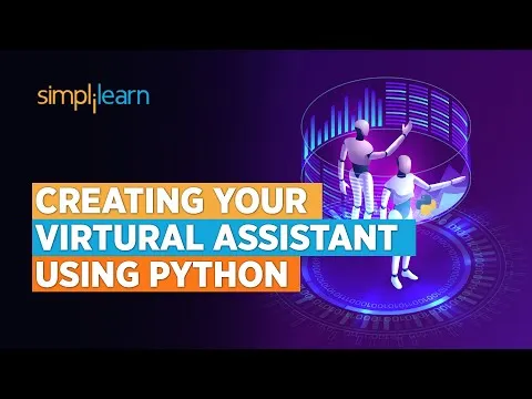 How to Create Virtual Assistant Using Python Creating Virtual Assistant Using Python Simplilearn
