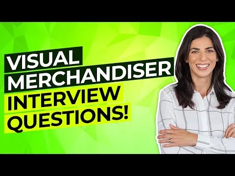 VISUAL MERCHANDISER Interview Questions And Answers! (How to PASS a Visual Merchandising Interview!)