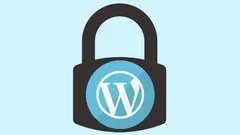 The 2022 Ultimate Step-By-Step Guide to WordPress Security