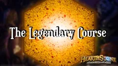 The Legendary Course - Become a Hearthstone Legend!
