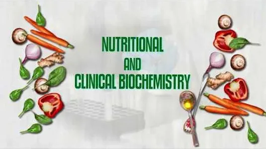 Nutritional and Clinical Biochemistry