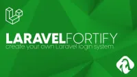Laravel login system using Laravel Fortify a complete course