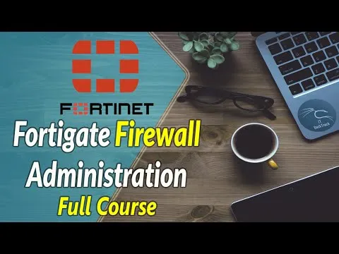 Fortigate Firewall Administration Full Course in 3 hours