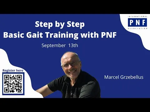 LECTURE 2- Step by Step -Basic Gait Training with PNF - Marcel Grzbellus