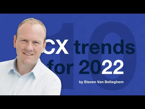 10 Customer Experience Trends for 2022 by Steven Van Belleghem