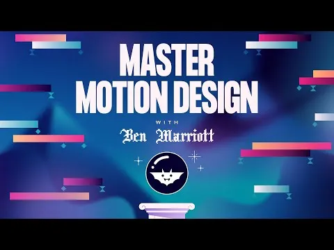 Master Motion Design with Ben Marriott An Advanced Animation Course