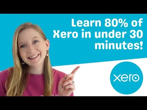 Learn 80% of Xero in under 30 minutes!