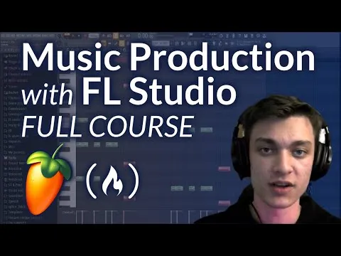 Music Production with FL Studio : Full Tutorial for Beginners