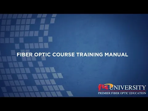 Fiber Optic Course Training Manual by FIS