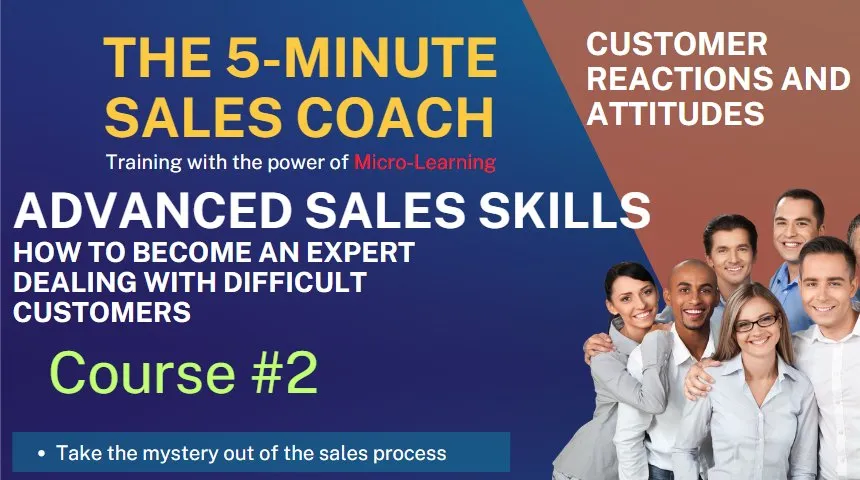 Advanced Sales Skills Handle difficult customers like a pro