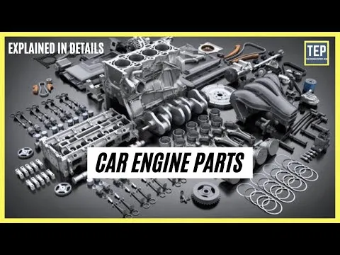 Car Engine Parts & Their Functions Explained in Details The Engineers Post