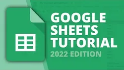 Google Sheets Tutorial For Beginners 2022 Edition