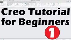 Creo Tutorial for Beginners