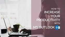Increase your Productivity: Work with Emails and Tasks in Outlook efficiently & Save 1 Hour per Day!
