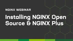 Installing NGINX Open Source and NGINX Plus