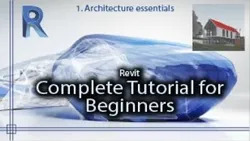Revit - Complete tutorial for Beginners - Vol1 Revit Architecture Essentials