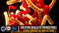 Creating Realistic French Fries in Cinema4D & Octane